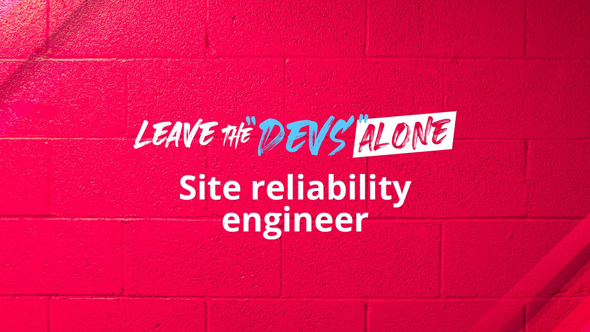 Site reliability engineer: these are his/her main responsibilities