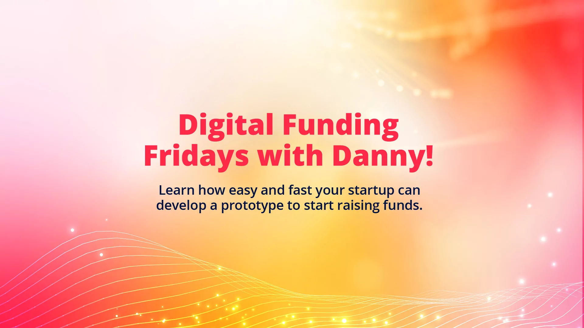 Digital Funding Fridays with Danny