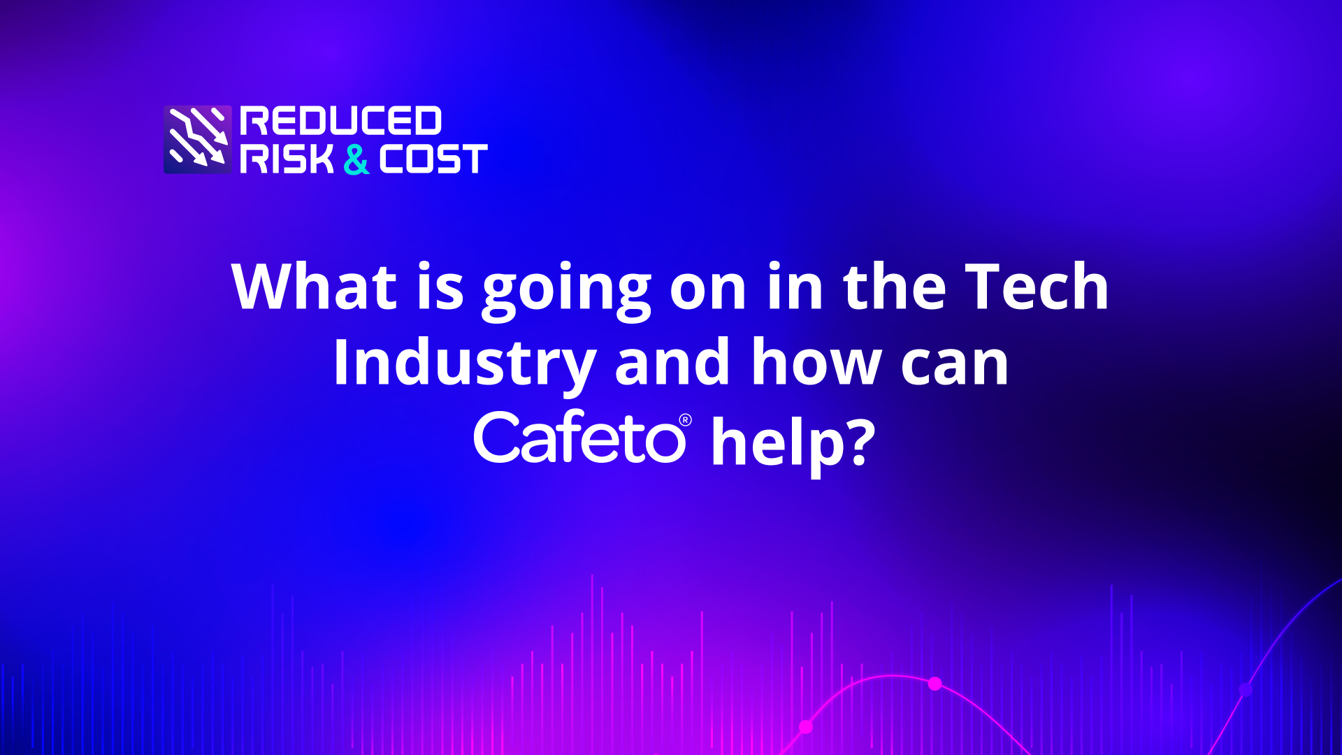 What is going on in the Tech Industry and how can Cafeto help?