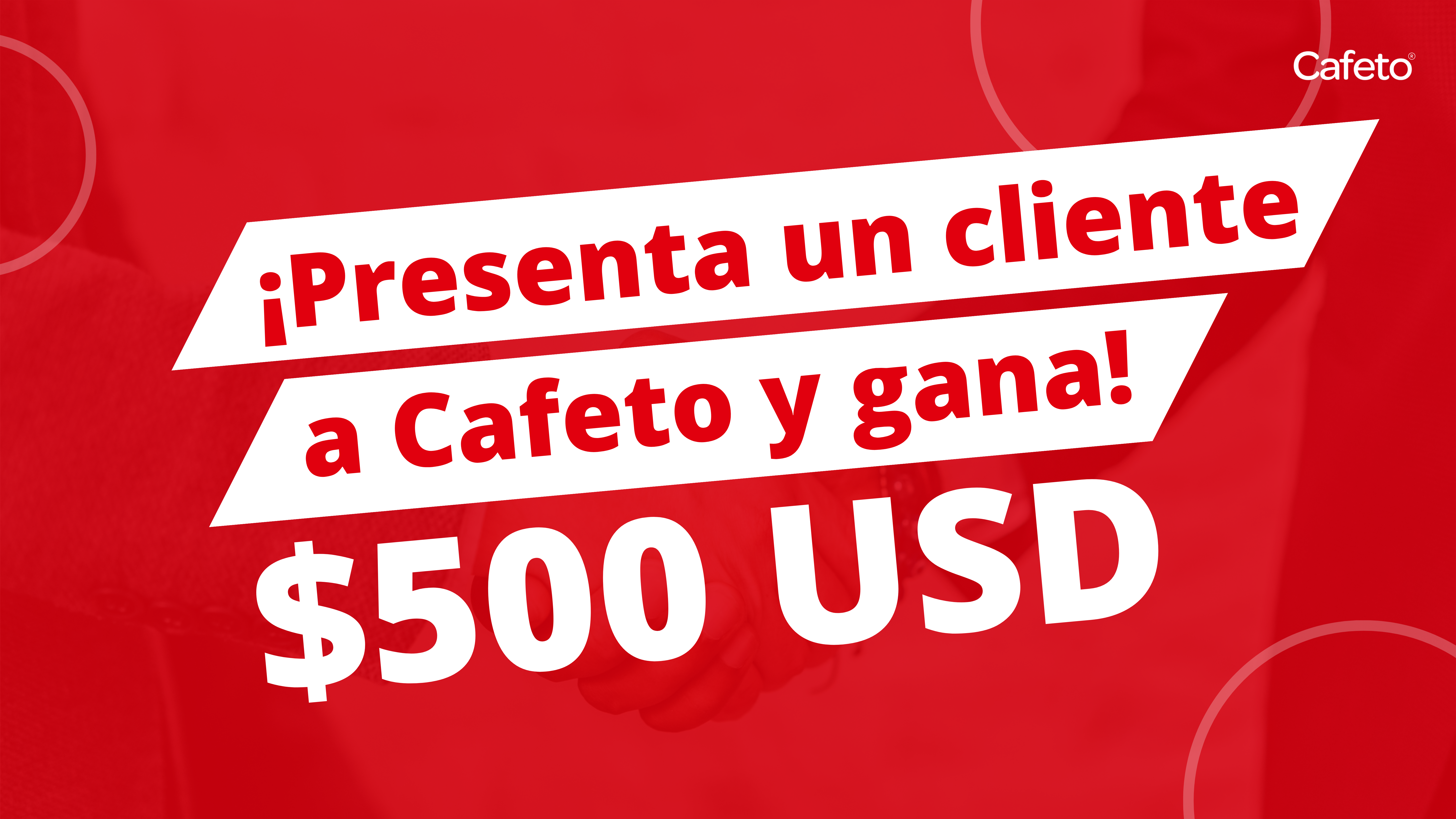 Preséntele un cliente nuevo a Cafeto y gana 500 USD